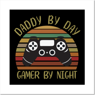 Daddy by day Gamer by night Posters and Art